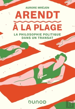 Bertrand.pt - Arendt À La Plage : La Philosophie Politique Dans Un Transat