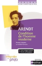 Arendt ; Condition De L'Homme Moderne Tome 1 ; La Condition Humaine