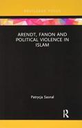 Arendt, Fanon And Political Violence In Islam