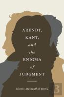 Arendt, Kant, And The Enigma Of Judgment