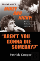 Aren'T You Gonna Die Someday? Elaine May'S Mikey And Nicky