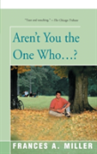Aren'T You The One Who...?