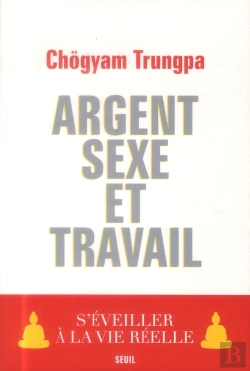 Bertrand.pt - Argent, Sexe Et Travail ; S'Éveiller À La Vie Réelle