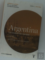 Argentina. La Construcción Nacional. 1830/1880