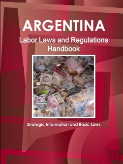 Bertrand.pt - Argentina Labor Laws And Regulations Handbook