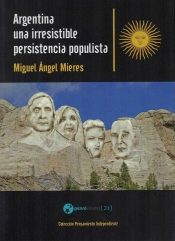Argentina, Una Irresistible Persistencia Populista