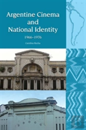 Argentine Cinema And National Identity (1966-1976)