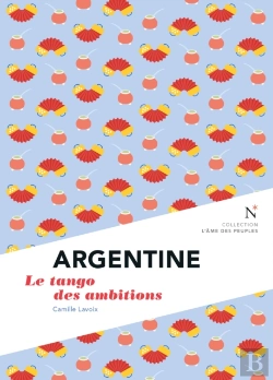 Bertrand.pt - Argentine : Le Tango Des Ambitions