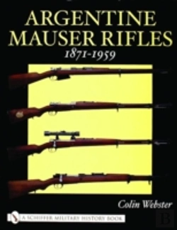 Bertrand.pt - Argentine Mauser Rifles 1871-1959