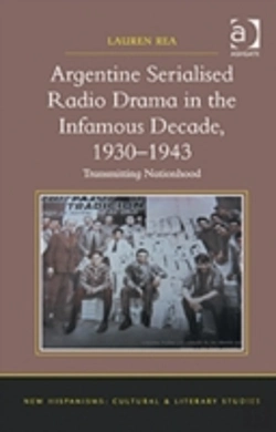 Bertrand.pt - Argentine Serialised Radio Drama In The Infamous Decade, 1930â€“1943