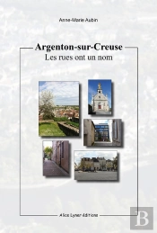 Argenton-Sur-Creuse, Les Rues Ont Un Nom