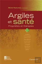 Argile Et Santé ; Propriétés Et Thérapies