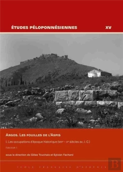 Bertrand.pt - Argos. Les Fouilles De L'Aspis I. Les Occupations D'Époque Historique (Viiie   Iie Siècles Av. J.-C.) Vol. 1 & 2