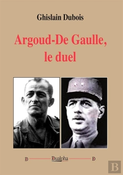 Bertrand.pt - Argoud - De Gaulle : Le Duel