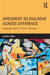 Argument As Dialogue Across Difference
