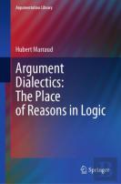 Argument Dialectics: The Place Of Reasons In Logic
