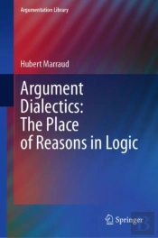 Argument Dialectics: The Place Of Reasons In Logic