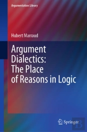 Argument Dialectics: The Place Of Reasons In Logic