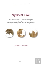 Argument Is War: Relevance-Theoretic Comprehension Of The Conceptual Metaphor Of War In The Apocalypse