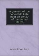 Argument Of The Honorable Elihu Root On Behalf Of The United States