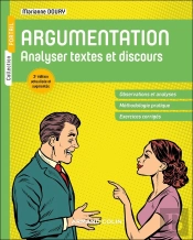 Argumentation : Analyser Textes Et Discours (3e Édition)