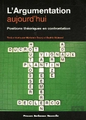 Argumentation Aujourd'Hui (L'). Positions Theoriques En Confrontation