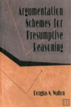 Bertrand.pt - Argumentation Schemes For Presumptive Reasoning