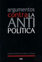 Argumentos Contra La Antipolítica