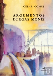 Argumentos de Egas Moniz