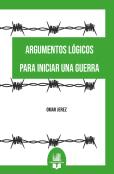Argumentos Lógicos Para Iniciar Una Guerra