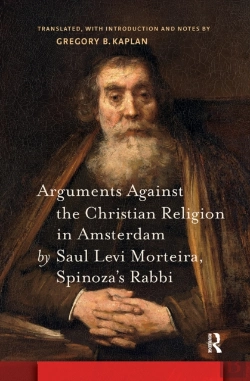 Bertrand.pt - Arguments Against The Christian Religion In Amsterdam By Saul Levi Morteira, Spinoza'S Rabbi