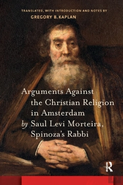 Bertrand.pt - Arguments Against The Christian Religion In Amsterdam By Saul Levi Morteira, Spinoza'S Rabbi