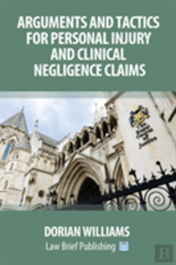 Bertrand.pt - Arguments And Tactics For Personal Injury And Clinical Negligence Claims