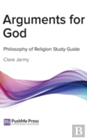 Arguments For God: Coursebook & Study Gu