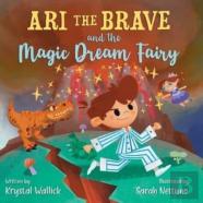 Ari The Brave And The Magic Dream Fairy