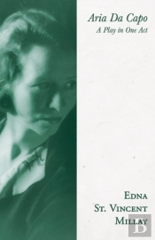 Aria Da Capo - A Play In One Act;With A Biography By Carl Van Doren