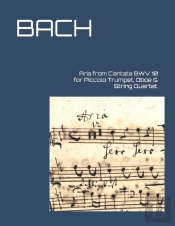 Aria From Cantata Bwv 10 For Piccolo Trumpet, Oboe & String Quartet.
