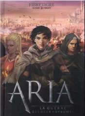 Aria : La Guerre Des Deux Royaumes
