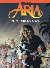 Aria Tome 37 : Faites Taire L'Accusée