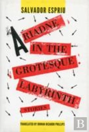 Ariadne In The Grotesque Labyrinth