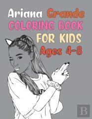 Ariana Grande Coloring Book For Kids Ages 4-8