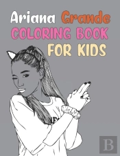 Ariana Grande Coloring Book For Kids