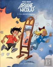 Ariane Et Nicolas T.1 Le Miroir Magique