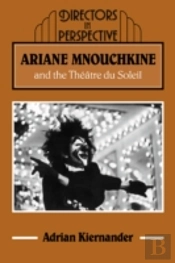 Ariane Mnouchkine And The Theatre Du Soleil