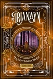 Arianwyn 2. La Solitud D'Una Bruixa