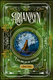 Arianwyn 3. Una Bruja De Verdad