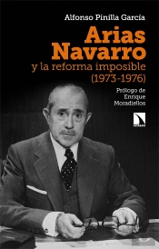 Arias Navarro Y La Reforma Imposible (1973-1976)