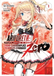 Arifureta: From Commonplace To World'S Strongest Zero (Light Novel) Vol. 1