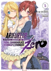 Arifureta: From Commonplace To World'S Strongest Zero (Light Novel) Vol. 5