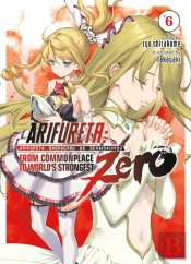Arifureta: From Commonplace To World'S Strongest Zero (Light Novel) Vol. 6